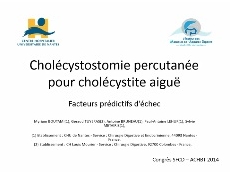 Cholécystectomie pour cholécystite aigüe : facteurs prédictifs d'échec du drainage Cholécystectomie pour cholécystite aigüe : facteurs prédictifs d'échec du drainage