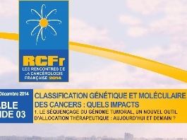 Classification génétique et moléculaire des cancers : quels impacts? Le séquençage du génome tumoral, un nouvel outil d'allocation thérapeutique : aujourd'hui et demain