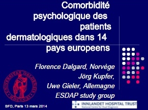 Comorbidité psychologique des patients dermatologiques dans 14 pays européens Comorbidité psychologique des patients dermatologiques dans 14 pays européens