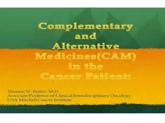 Complementary and Alternative Medicine in the Cancer Patient