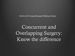 Concurrent and Overlapping Surgery: Know the Difference Concurrent and Overlapping Surgery: Know the Difference