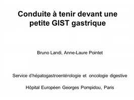 Conduite à tenir devant une petite GIST gastrique