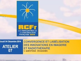 Convergence et labellisation : des innovations en imagerie et radiothérapie. Questions - Partie 1 Convergence et labellisation : des innovations en imagerie et radiothérapie. Questions - Partie 1