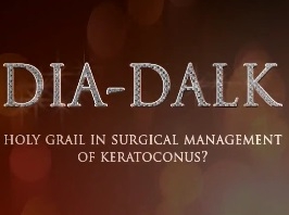Cornée, Pathologies externes - Technique DIA-DALK : Saint-Graal dans la gestion chirurgicale de kératocône? Cornée, Pathologies externes - Technique DIA-DALK : Saint-Graal dans la gestion chirurgicale de kératocône?