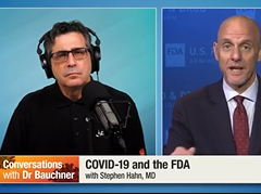 COVID-19 and the FDA, with FDA Commissioner Stephan Hahn, MD COVID-19 and the FDA, with FDA Commissioner Stephan Hahn, MD