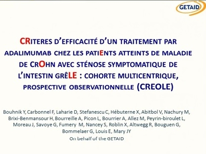 Critères d’efficacité d’un traitement par adalimumab chez les patients atteints de maladie de Crohn avec sténose symptomatique de l’intestin grêle : cohorte multicentrique, prospective observationnelle (CREOLE).