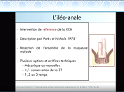 Critères de choix entre iléo-rectale ou iléo-anale? Critères de choix entre iléo-rectale ou iléo-anale?
