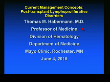 Current Management Concepts: Primary Central Nervous System Lymphoma, Natural Killer T-Cell Lymphoma Nasal Type, and Post-transplant Lymphoproliferative Disorder Current Management Concepts: Primary Central Nervous System Lymphoma, Natural Killer T-Cell Lymphoma Nasal Type, and Post-transplant Lymphoproliferative Disorder