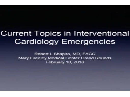 Current Topics in Interventional Cardiology Emergencies Current Topics in Interventional Cardiology Emergencies