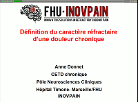 Définition du caractère réfractaire d’une douleur chronique Définition du caractère réfractaire d’une douleur chronique