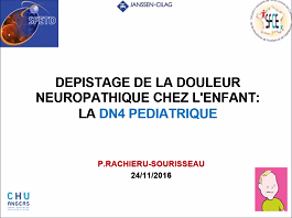 Dépistage de la douleur neuropathique chez l'enfant : la DN4 pédiatrique Dépistage de la douleur neuropathique chez l'enfant : la DN4 pédiatrique