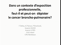Dans un contexte dexposition professionnelle : faut-il et peut-on dépister les cancers bronchiques ?
