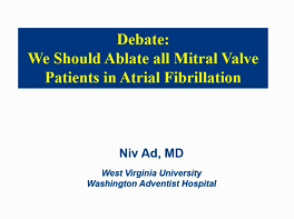 Debate: We should ablate all Mitral Valve Patients in AF