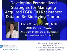 Developing Personalized Strategies for Managing Acquired EGFR TKI Resistance : Data and Re-Biopsying Tumors