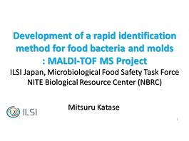 Development of a rapid identification method for food bacteria and molds: MALDI-TOF MS Project Development of a rapid identification method for food bacteria and molds: MALDI-TOF MS Project