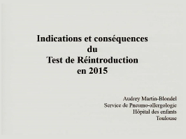 Diagnostic de l’allergie alimentaire - Indications et conséquences du Test de réintroduction en 2015 Diagnostic de l’allergie alimentaire - Indications et conséquences du Test de réintroduction en 2015