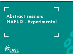 Digital ILC 2020 abstract session: NAFLD - Experimental