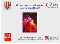 Do we need a national or international trial? Do we need a national or international trial?