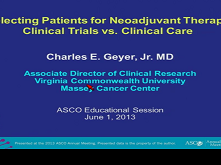 Drug Development: Neoadjuvant Opportunities in Breast Cancer Drug Development: Neoadjuvant Opportunities in Breast Cancer
