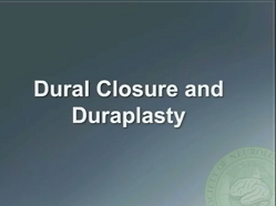 Dural Closure and Duraplasty