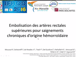 Embolisation des artères rectales supérieures pour saignements chroniques d'origine hémorroïdaire Embolisation des artères rectales supérieures pour saignements chroniques d'origine hémorroïdaire