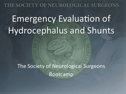 Emergency Evaluation of Hydrocephalus and Shunts