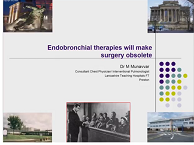 Endobronchial therapies will make surgery obsolete Endobronchial therapies will make surgery obsolete