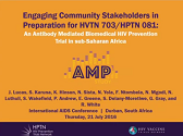 Engaging community stakeholders in preparation for HIV Vaccine Trials Network (HVTN) 703/HIV Prevention Trials Network (HPTN) 081, an antibody mediated biomedical HIV prevention trial in sub-Saharan Africa (SSA) Engaging community stakeholders in preparation for HIV Vaccine Trials Network (HVTN) 703/HIV Prevention Trials Network (HPTN) 081, an antibody mediated biomedical HIV prevention trial in sub-Saharan Africa (SSA)