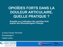 Enquête nationale sur la prescription d'opioïdes forts par les rhumatologues français dans les douleurs non cancéreuses Enquête nationale sur la prescription d'opioïdes forts par les rhumatologues français dans les douleurs non cancéreuses