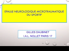 Epaule neurologique microtraumatique Epaule neurologique microtraumatique