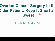 Epithelial Ovarian Cancer in Older Women: Defining the Best Management Approach Epithelial Ovarian Cancer in Older Women: Defining the Best Management Approach