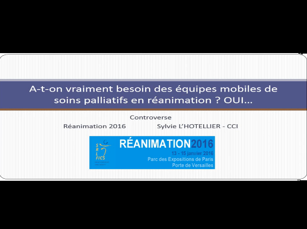 Equipes mobiles de soins palliatifs en réanimation ? POUR. Equipes mobiles de soins palliatifs en réanimation ? POUR.