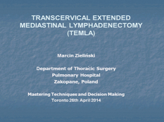 Etat thoracique et prise de décision - Lymphadénectomie transcervicale médiastinale Etat thoracique et prise de décision - Lymphadénectomie transcervicale médiastinale
