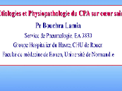 Etiologies et physiopathologie du CPA sur coeur sain
