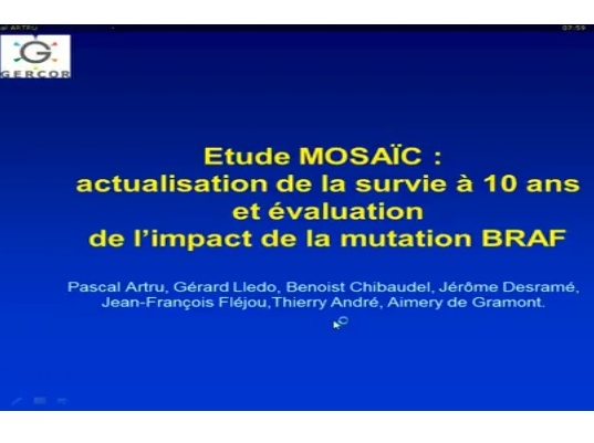 Etude MOSAÏC : actualisation de la survie à 10 ans et évaluation de l’impact de la mutation BRAF Etude MOSAÏC : actualisation de la survie à 10 ans et évaluation de l’impact de la mutation BRAF