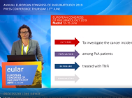 EULAR 2019 - Press conference: Incidence of cancer in TNFi-treated patients with PsA EULAR 2019 - Press conference: Incidence of cancer in TNFi-treated patients with PsA