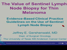 Evidence-Based Clinical Practice Guidelines on the Use of Sentinel Lymph Node Biopsy in Melanoma 2 Evidence-Based Clinical Practice Guidelines on the Use of Sentinel Lymph Node Biopsy in Melanoma 2
