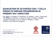 Exhaustion of activated CD8 T cells predicts disease progression in primary HIV-1 infection Exhaustion of activated CD8 T cells predicts disease progression in primary HIV-1 infection