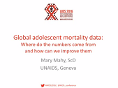 Explaining global adolescent mortality data: where do the numbers come from and what do they mean? Explaining global adolescent mortality data: where do the numbers come from and what do they mean?