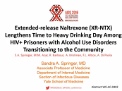 Extended-release naltrexone lengthens time to heavy drinking among HIV+ released prisoners with alcohol use disorders Extended-release naltrexone lengthens time to heavy drinking among HIV+ released prisoners with alcohol use disorders