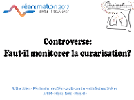 Faut-il monitorer la curarisation en réanimation ? Partie 1