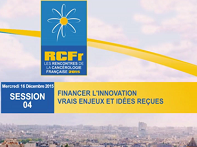 Financer l'innovation, vrais enjeux et idées reçues Financer l'innovation, vrais enjeux et idées reçues