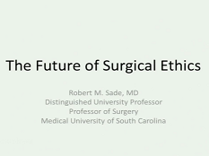 Formation à l'Ethique chirurgicale - Le futur de l'éthique chirurgicale Formation à l'Ethique chirurgicale - Le futur de l'éthique chirurgicale