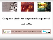 Ganglionic plexi - Are surgeons missing a trick?