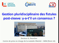 Gestion pluridisciplinaire des fistules post sleeve gastrectomie : y a-t-il un consensus aujourdhui ?