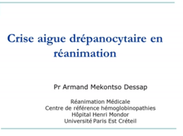 Hématologie trois situations qu'il faut savoir gérer en garde - Crise aiguë drépanocytaire - 2015 Hématologie trois situations qu'il faut savoir gérer en garde - Crise aiguë drépanocytaire - 2015