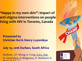"Happy in my own skin": impact of anti-stigma interventions on people living with HIV in Toronto, Canada "Happy in my own skin": impact of anti-stigma interventions on people living with HIV in Toronto, Canada