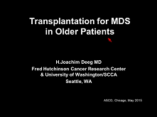 Hematopoietic Cell Transplantation for Myelodysplastic Syndrome Hematopoietic Cell Transplantation for Myelodysplastic Syndrome