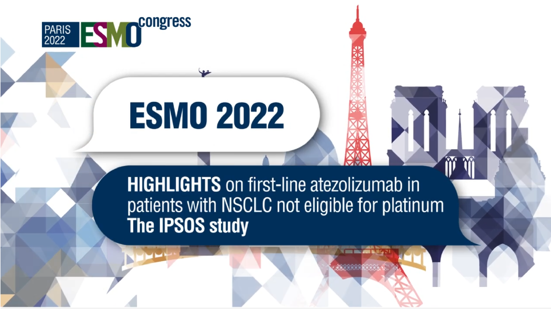 Highlights on first-line atezolizumab in NSCLC not eligible for platinum_ The IPSOS study Highlights on first-line atezolizumab in NSCLC not eligible for platinum_ The IPSOS study