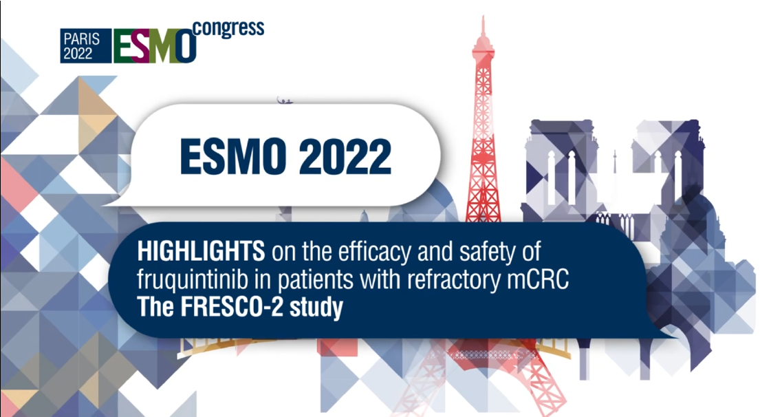 Highlights on the efficacy and safety of fruquintinib in refractory mCRC_ The FRESCO-2 study Highlights on the efficacy and safety of fruquintinib in refractory mCRC_ The FRESCO-2 study